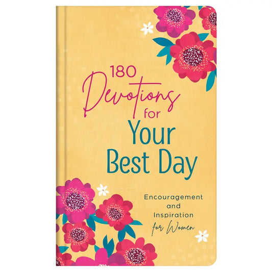 180 DEVOTIONS FOR YOUR BEST DAY