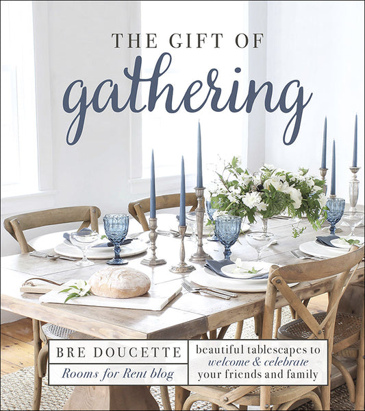 THE GIFT OF GATHERING