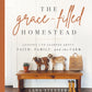 THE GRACE FILLED HOMESTEAD